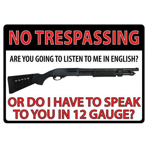 Tin Sign No Trespassing 12 Gauge, Size 12" x 17"