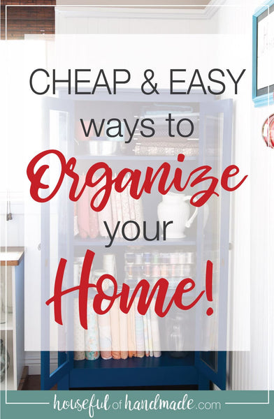 Get organized and stay that way with these easy tips to organize your home